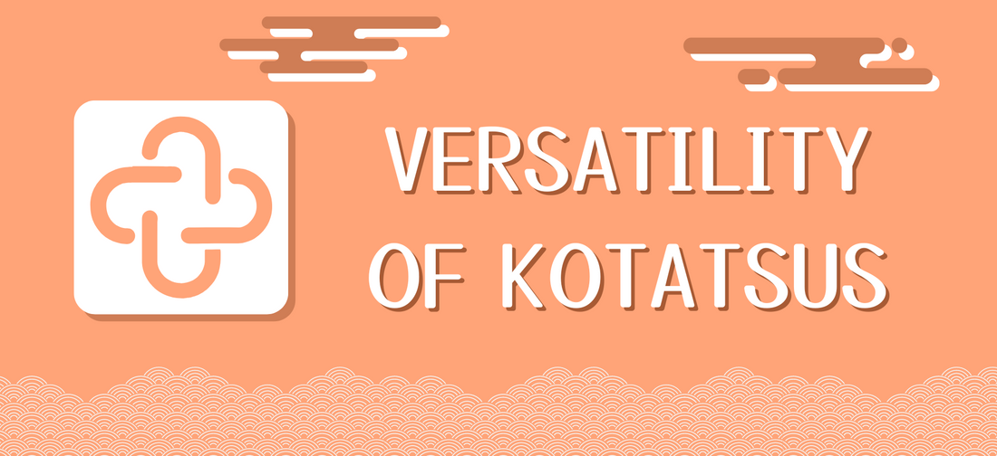 More than Meets the Eye: Versatility of the Kotatsu