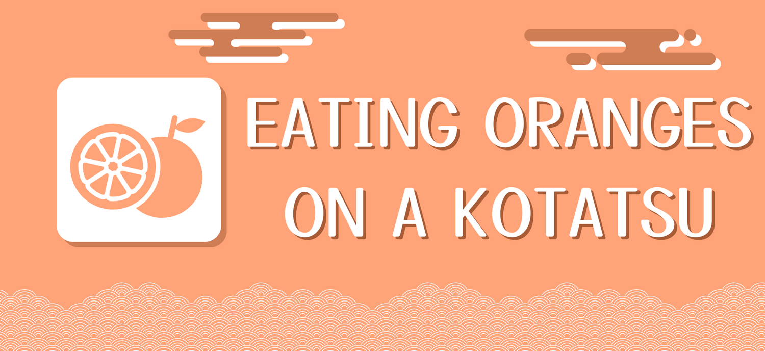 Perfect Winter Pairing Kotatsu and Oranges Kotatsu Tables